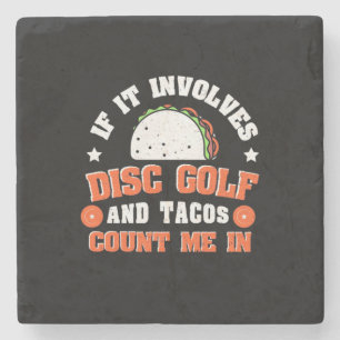 Dessous-de-verre En Pierre Disc Golf and Tacos Count Me In