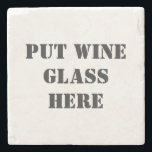 Dessous-de-verre En Pierre Échantillon de vin drôle<br><div class="desc">Rappelez votre famille et amis de placer leur verre de vin sur les dessous de verre fournis. Dessous de verre drôles pour tout goûteur de vin.</div>