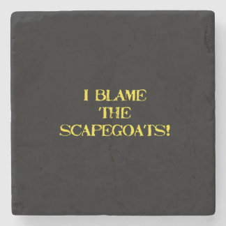 Dessous-de-verre En Pierre Funny Scapegoat Quote A Bold Statement on Blame