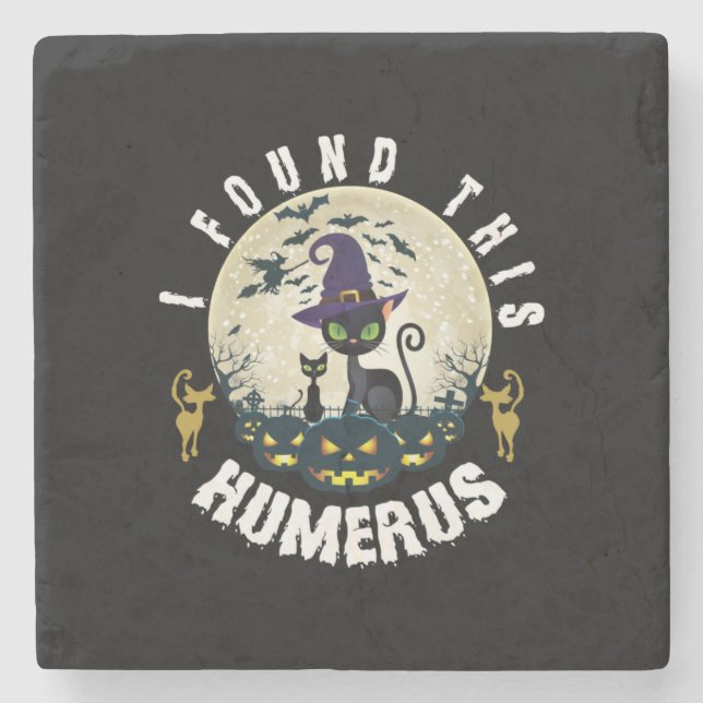 Dessous-de-verre En Pierre Halloween Gift | I Found This Humerus Birthday (Devant)