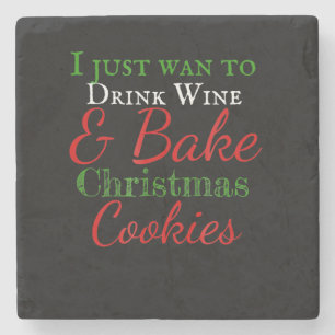 Dessous-de-verre En Pierre Je veux juste boire du vin et cuire des biscuits d