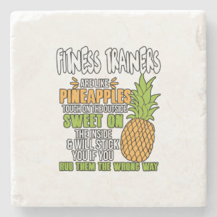 Dessous-de-verre En Pierre Les Formateurs De Fitness Sont Comme Des Ananas.