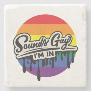 Dessous-de-verre En Pierre LGBTQ drôle Sounds Gay, I'm In Arc en ciel F