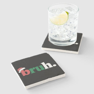 Dessous-de-verre En Pierre Mème de Bruh Citation Drôle Salutation de Frère No