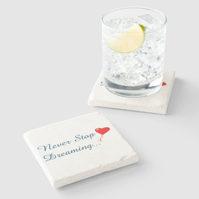 Dessous-de-verre En Pierre N'arrêtez jamais de rêver Dessous de verre en pier (Côté)