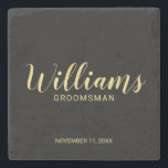 Dessous-de-verre En Pierre Noir & Or moderne Script Groomsman personnalisé<br><div class="desc">Script moderne Dessous de verre Groomsman personnalisé avec nom de toiletteur personnalisé en or style de police script moderne avec titre et date mariage dans style de police sans serif moderne sur arrière - plan noir. Aussi parfait pour Best Man, Père de la Mariée et plus. Remarque : Les détails...</div>