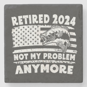 Dessous-de-verre En Pierre Retraité 2024 Pas mon problème Plus drôle Pêche