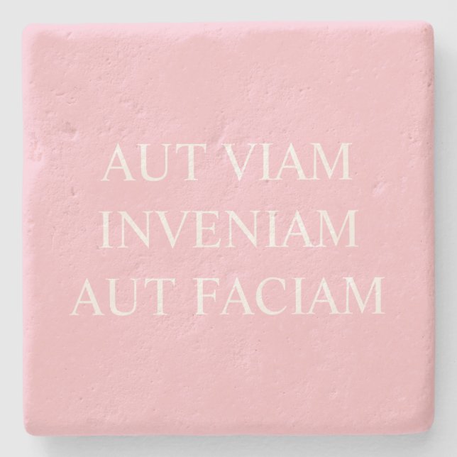 Dessous-de-verre En Pierre Soit Je Trouverai Un Moyen, Soit... Rose latine (Devant)