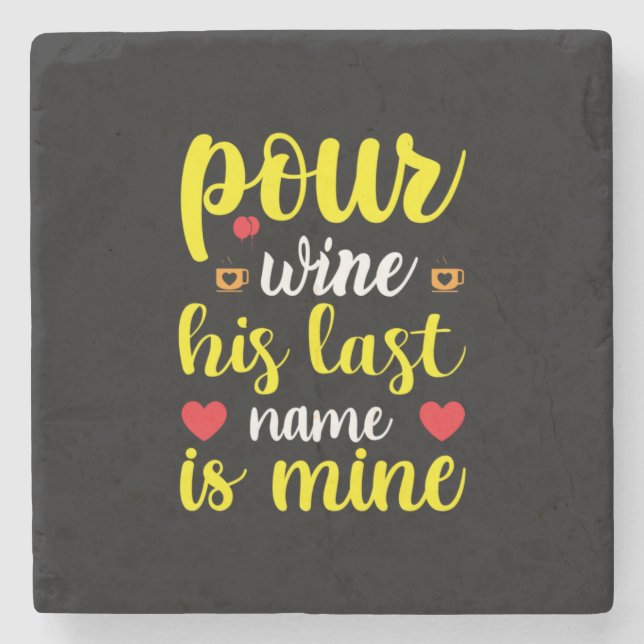 Dessous-de-verre En Pierre Wedding Wine His Last Name Is Mine (Devant)