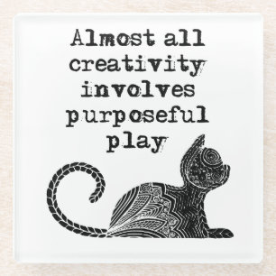 Dessous-de-verre En Verre Almost all creativity implives purposeful play I
