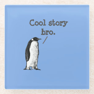Dessous-de-verre En Verre "Bravo à l'histoire cool" Pingouin idiot