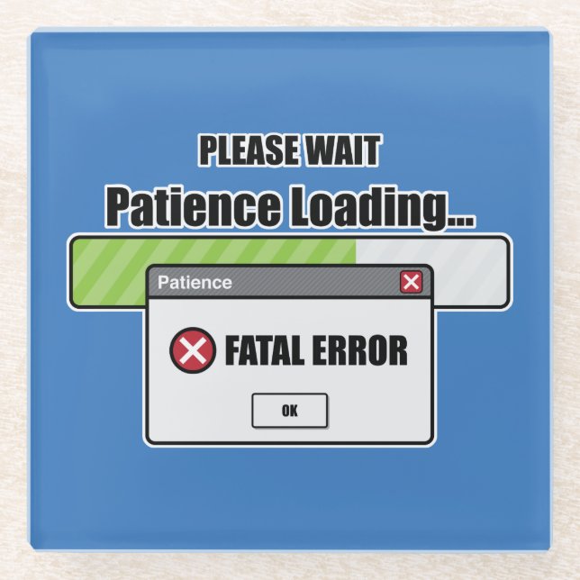 Dessous-de-verre En Verre Chargement de la patience (Devant)