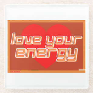 Dessous-de-verre En Verre dessous de verre en verre "AIME TON ÉNERGIE"