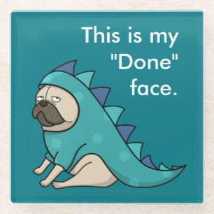 Dessous-de-verre En Verre Drôle Carlin Pugasaurus chien est "fait"