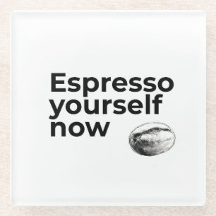 Dessous-de-verre En Verre Espresso Yourself Now Citation de café avec Bean