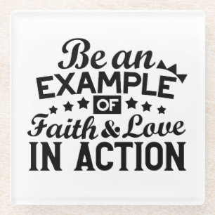 Dessous-de-verre En Verre Être un exemple de foi et d'amour en action