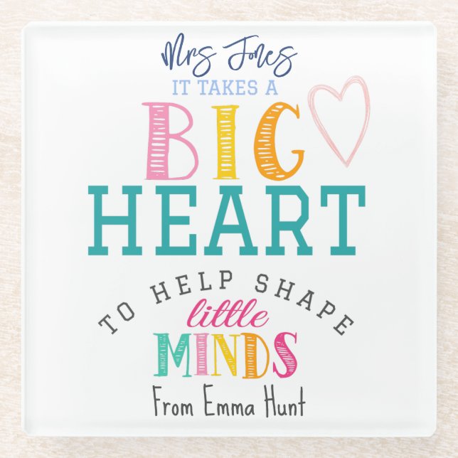 DESSOUS-DE-VERRE EN VERRE IT TAKES A BIG HEART TEACHER GIFT (Devant)