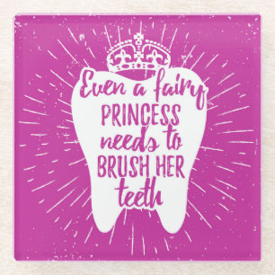 Dessous-de-verre En Verre Même dents féeriques de princesse Needs To Brush