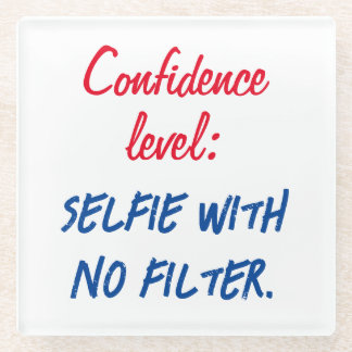 Dessous-de-verre En Verre Niveau de confiance : Selfie sans filtre