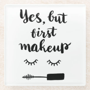 Dessous-de-verre En Verre Oui mais premier maquillage