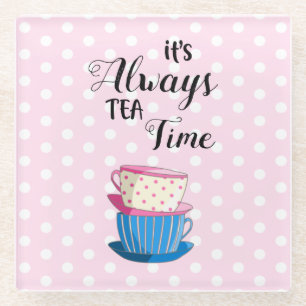 Dessous-de-verre En Verre Pink C'est toujours Tea Time Citation Teacups Soir