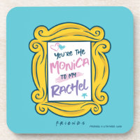 FRIENDS™ Peephole | You're the Monica to my Rachel