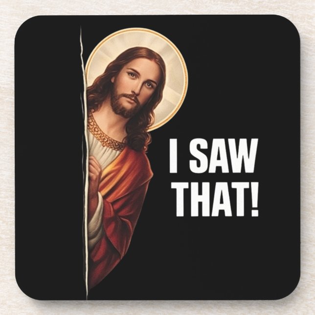 Dessous-de-verre Funny Jesus "I Saw That" Christian meme design (Devant)