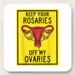 Dessous-de-verre Gardez vos Rosaires hors de mes ovaires Drôle Femi
