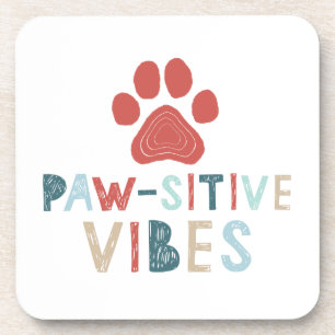 Dessous-de-verre Good Vibes Positive Energy Paw-sitive Vibes Drôle