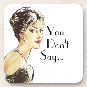 Dessous-de-verre Illustration rétro de femme citation sarcasme