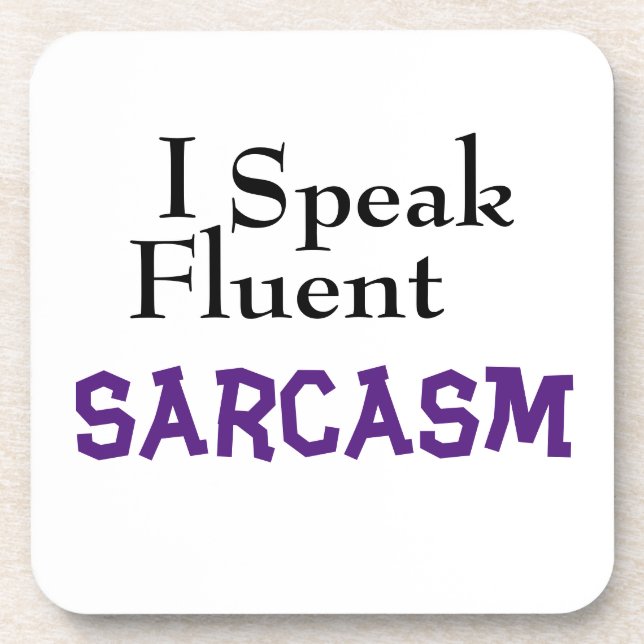 Dessous-de-verre "Je Parle Sarcasme Fluent" Drôle Phrase (Devant)