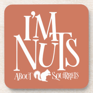Dessous-de-verre Je suis Nuts - drôle Amateur d'écureuil