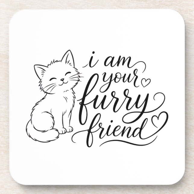 Dessous-de-verre Je suis votre ami à fourrure Design d'animal de co (Devant)