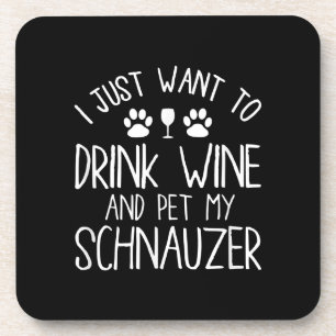 Dessous-de-verre je veux juste boire du vin et mettre mon schnauzer