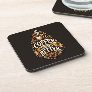 Dessous-de-verre Le café rend la vie meilleure – Amateur de café Vi