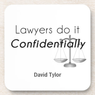 Dessous-de-verre Les avocats le font confidentiellement