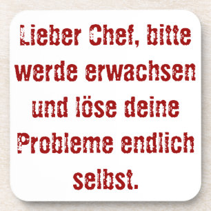 Dessous-de-verre "Lieber Chef, bitte werde erwachsen..."