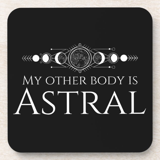 Dessous-de-verre Mon Autre Corps est Astral (Devant)