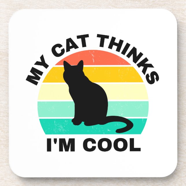 Dessous-de-verre Mon chat pense que je suis Cool (Devant)