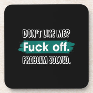 Dessous-de-verre Ne m'aime pas F*ck Off Problem solved Funny Sassy