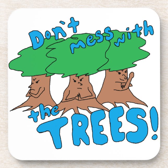 Dessous-de-verre Ne vous mêlez pas des arbres ! (Devant)