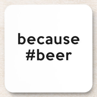 Dessous-de-verre Parce que la bière