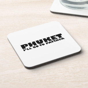 DESSOUS-DE-VERRE PHUKET JE VAIS ALLER À PATTAYA