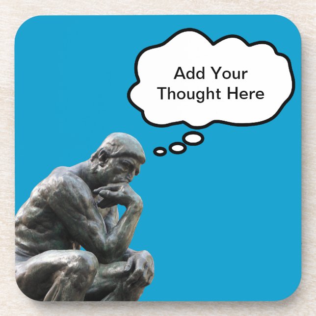 Dessous-de-verre Rodin's Thinker - Add Your Custom Thought (Devant)