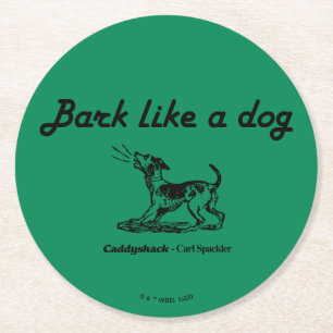 Dessous-de-verre Rond En Papier Caddyshack   L'écorce Comme Un Chien !