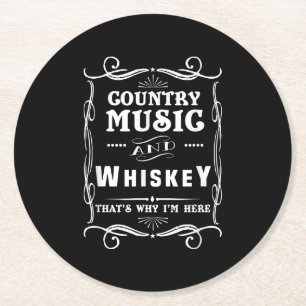Dessous-de-verre Rond En Papier Country Music And Whiskey That's Why I'm Here