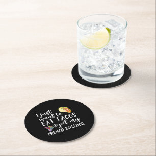 Dessous-de-verre Rond En Papier Je Veux Juste Manger Des Tacos Et Pet Mon Chien À