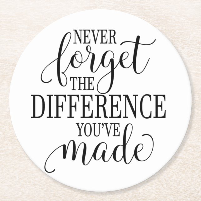Dessous-de-verre Rond En Papier Never Forget the Difference You’ve Made (Devant)
