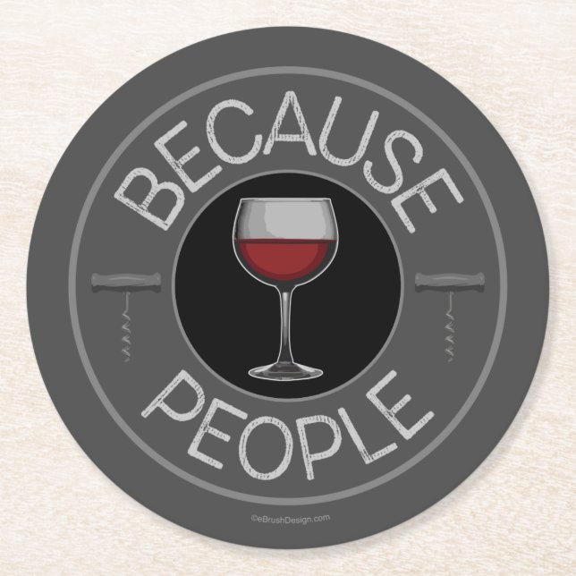 Dessous-de-verre Rond En Papier Parce que les gens (vin) (Devant)