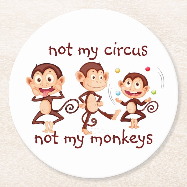 Dessous-de-verre Rond En Papier Pas mes singes Pas mon Cirque Citation Inspirante (Devant)